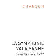 c h a n s o n        La symphonie valaisanne Jean Graven, 1977