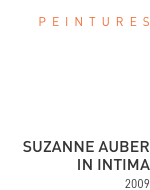 p  e  i  n  t  u  r  e  S       Suzanne Auber  in intima 2009