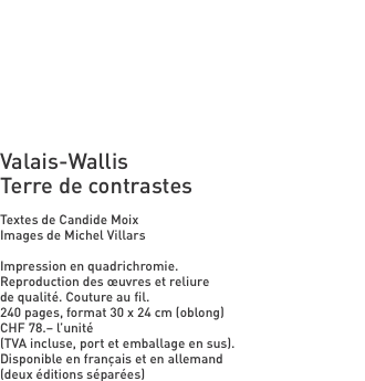 Valais-Wallis Terre de contrastes  Textes de Candide Moix Image